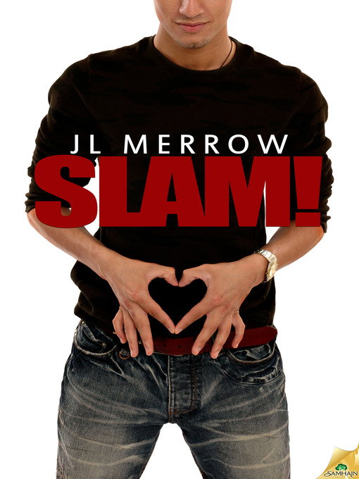 Title details for Slam! by JL Merrow - Available